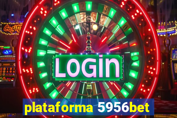 plataforma 5956bet